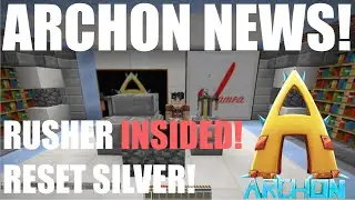 RUSHER INSIDED BECAUSE OF SILVER RESET! Archon News!