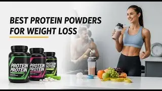 ✅ TOP 5 Best Protein Powders for Weight Loss and Fat Burn