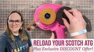 Scotch ATG Loading Hacks for Faster Cardmaking Plus Exclusive DISCOUNT code!