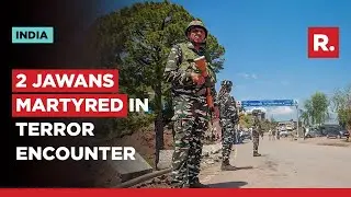 J&K: 2 Jawans Martyred, 4 Injured In Rajouri Encounter; Op on to neutralise terrorists