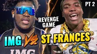 Can St. Frances UPSET IMG Academy!? 50 D1 Commits Face Off In EPIC Revenge Game | Part 2