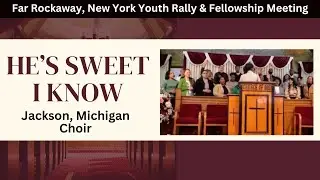 He’s Sweet I Know - Church of God Choir Jackson, Michigan (NY Youth Rally & Fellowship Meeting)