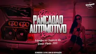 Dance Antigo - Só as melhores - Dance Ano 2000 - Dance Pancadão Automotivo Remix 2023