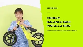 COOGHI： Balance Bike detailed installation video.