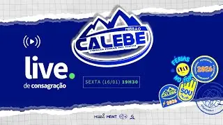 LIVE DE CONSAGRAÇÃO CALEBE 2026 - ARF