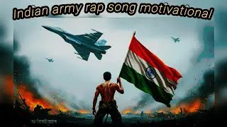 Indian army rap song motivational world famous new version #motivation india army rap song Meri maa 