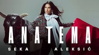 SEKA ALEKSIĆ – ANATEMA | TRILOGY III (OFFICIAL VIDEO)