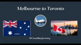 🌎Melbourne 🇦🇺 to Toronto 🇨🇦 Via Abu Dhabi  Part 2 | Etihad Airlines ✈️ 32 Hour #canada #video #new