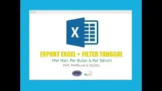 DEMO Tutorial Membuat Export Excel Plus Filter Tanggal dengan PHPExcel