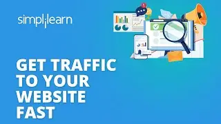 How To Get Traffic To Your Website | Fastest Ways To Get Traffic To Your Website In 2020|Simplilearn