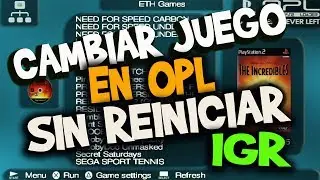 Tutorial para cambiar de juego en el OPL sin reiniciar la ps2|IGR PATH|