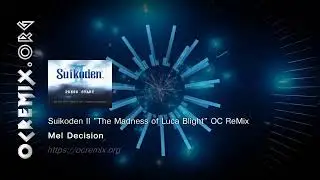 Suikoden II OC ReMix by Mel Decision: 