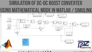 Simulation of DC-DC Boost Converter using mathematical mode in MATLAB / Simulink