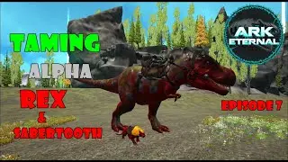 TAMING PREMANNYA PARA DINO ... ALPHA SABERTOOTH & REX | Ark Eternal Volcano #episode 7