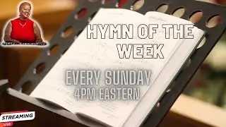 Yvette's Hymn of the Week - High Praise  - Dr. Margaret Pleasant Douroux