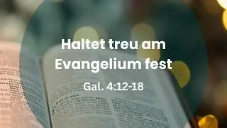 Das ewige Erbe | Gal. 4:12-18