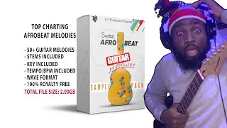 DOWNLOAD 50+ Afrobeat Guitar Melodies Loops Samples Pack | THE BEST EVER 🔥🔥🔥  | SWEET AFRICAN SOUND😍