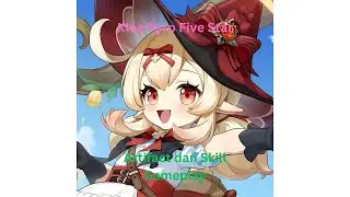 Genshin Impact INDO - Pembahasan Klee Pyro Five Star mengenai Artifact dan Skill + Gameplay