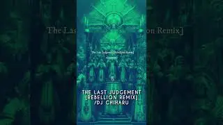 The Last Judgement[Rebellion Remix]/DJ CHIHARU