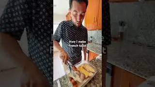How I make French Toast