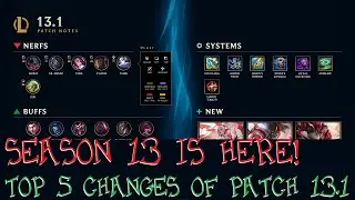 Jax Midscope Update + Season 13 Begins! Top 5 Changes of Patch 13.1