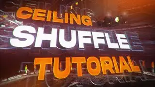 Ceiling Shuffle Tutorial