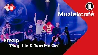 Krezip - Plug It In & Turn Me On | NPO Radio 2