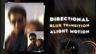 Directional blur + Flash effect transition 🤩🔥 Alight motion tutorial