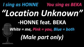HONNE feat. BEKA - Location Unknown (Male Part Only) | Full Version