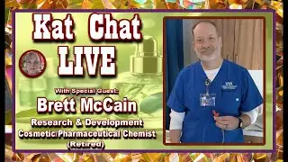 Interview with Brett McCain - R & D Cosmetic Chemist - Kat Chat LIVE #science #beauty