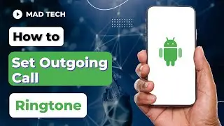 How to Set Outgoing Call Ringtone? Change Outgoing Ringtone