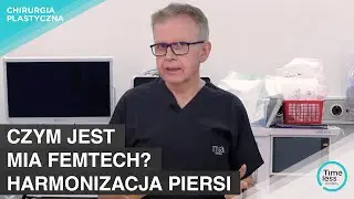 Czym jest MIA Femtech? Dr Janusz Jaworowski wyjaśnia, na czym polega ta metoda harmonizacji piersi.