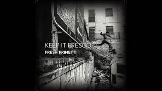 FRESH FRINETTI - E' COSì CHE VA FEAT. MALOSMOKIE'S