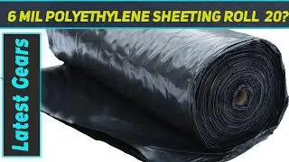 6 Mil Polyethylene Sheeting Roll (20? x - Review 2023