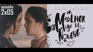 A MELHOR AMIGA DA NOIVA - 2ª Temporada - 2x05