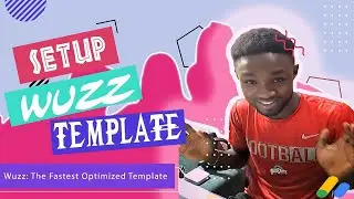 Set Up Wuzz Template |Best Blogger Theme for AdSense Approval 2026