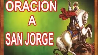 ORACIÓN PODEROSA para TENER SUERTE | A SAN JORGE | Esoterismo Ayuda Espiritual