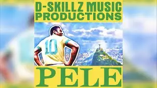 🇧🇷Pele Rap Song January 07 2023 by D Skillz Music