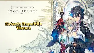 Exos Heroes OST: Estoris Republic
