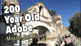 200 Years Old: Mission San Miguel Archangel
