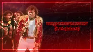 9. The Jackson's Medley - Thriller: One Night Only (Fanmade) | Balán MJ