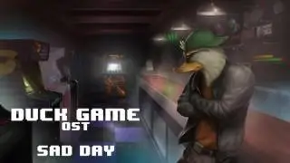 Duck Game OST (October 2016 Update) - Sad Day