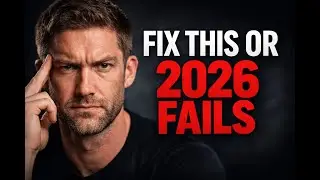 If You Don’t Fix This Now, 2026 Is Already Over