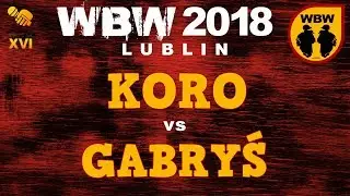 Koro 🆚 Gabryś 🎤 WBW 2018 Lublin (1/8) Freestyle Battle
