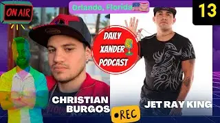 DailyXander #283 - Podcast w/ Sicario Brothers Christian Burgos and Jet Ray King Part 1