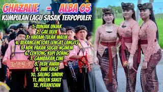 Lagu Sasak Viral Kumpulan (mp3) Versi ALBA 05 - GHAZALIE Terbaru Paling Banyak Di Putar 