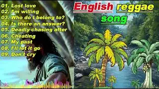 reggae covers of popular songs english reggae christmas songs lost love