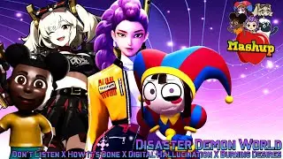 Mashup - Disaster Demon World [Don't Listen X How It's Done X More]