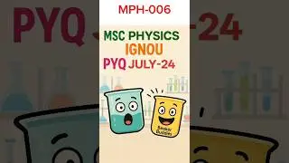 M.Sc. Physics MPH-006 😲 PYQ IGNOU July-24📜 #pyqseries #exam  #shorts #trending #ytshorts