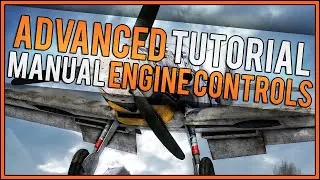 War Thunder Advanced Tutorial - How To Use Manual Engine Controls  -  Working in SB and RB